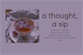 História: A thought, a sip
