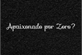 História: Apaixonado por Zoro?