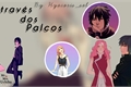 História: Atrav&#233;s dos palcos - Sasusaku