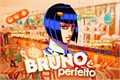 História: Bruno &#233; perfeito (Imagine Bruno Bucciarati)
