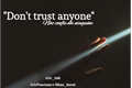História: Don&#39;t Trust Anyone - Interativa
