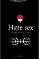 História: Hate Sex - Madatobi