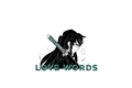 História: LOVE WORDS - ( Muichiro Tokito )
