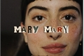 História: Mary mary