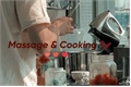 História: Massage and cooking