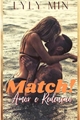História: Match! Amor e Reden&#231;&#227;o.