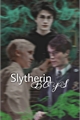 História: Slytherin boys