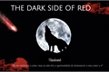 História: The Dark Side Of Red ;; Taekook