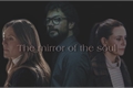 História: The mirror of the soul