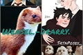 História: Weasel.-Drarry.