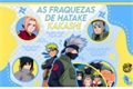 História: As fraquezas de Hatake Kakashi
