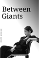 História: Between Giants - IMAGINE JENNIE-