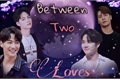 História: Between Two Loves- Jackson and JayB