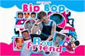 História: Bip Bop, Boyfriend - 3IN