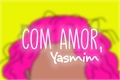História: Com Amor, Yasmim