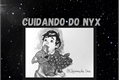 História: Cuidando do Nyx