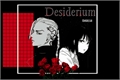 História: Desiderium