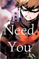 História: I Need You - Imagine Katsuki Bakugou