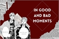 História: In good and bad moments