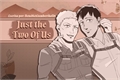 História: Just The Two of Us - Reibert