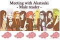 História: Meeting with Akatsuki - Male reader