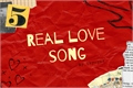 História: Real Love Song