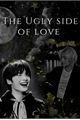 História: The ugly side of love (Hyunin)