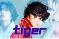 História: Tiger - Taegi