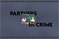 História: - partners in crime.
