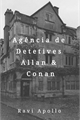História: Ag&#234;ncia de Detetives Allan e Conan