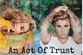 História: An Act Of Trust - Justin Bieber