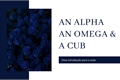 História: An alpha an omega and a cub