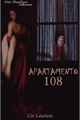 História: Apartamento 108