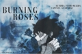 História: Burning Roses - Touya Todoroki (Dabi)