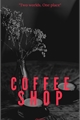 História: Coffee Shop - Chuuves