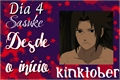História: (Dia 4) Desde o &#237;nicio-Sasuke