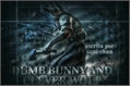 História: Dumb bunny and clever wolf