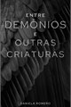 História: Entre dem&#244;nios e outras criaturas.