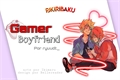 História: Gamer Boyfriend