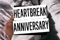 História: Heartbreak Anniversary
