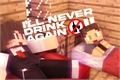 História: I&#39;ll never drink again - TopCraft