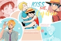 História: Kiss me, Capitain - SanLu