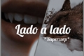 História: Lado a lado (Supercorp)