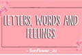 História: Letters, Words and Feelings