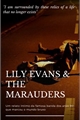História: Lily Evans and The Marauders