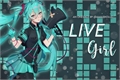História: Live Girl - KaiMiku