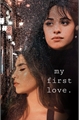 História: My First Love