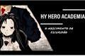 História: My Hero Academia O Nascimento Da Escurid&#227;o