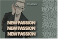 História: New passion - Kisaki tetta