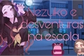 História: Nezuko e desventuras na escola